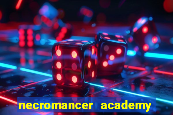 necromancer academy pt br
